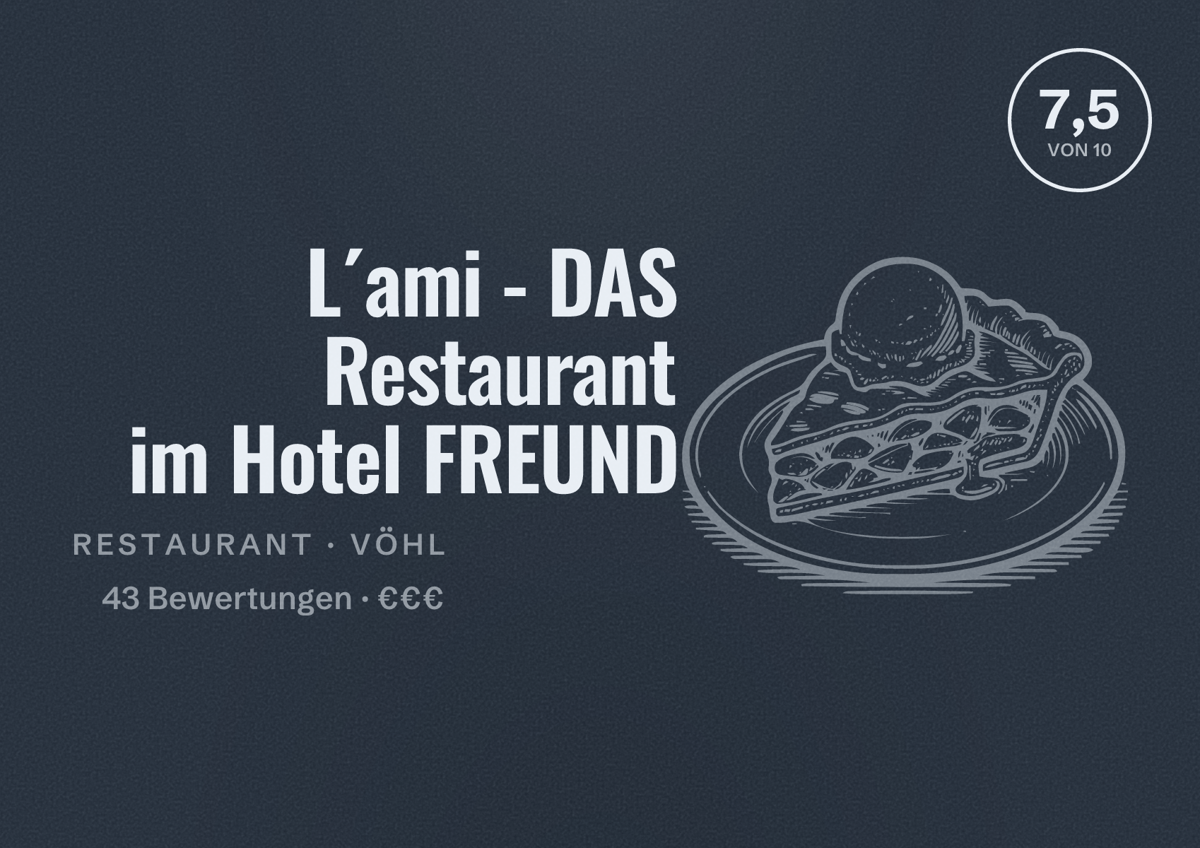 Illustriertes Poster von L´ami - DAS Restaurant im Hotel FREUND, Restaurant in Vöhl: Bewertung 7,5 von 10 aus 43 Bewertungen, Preisniveau €€€