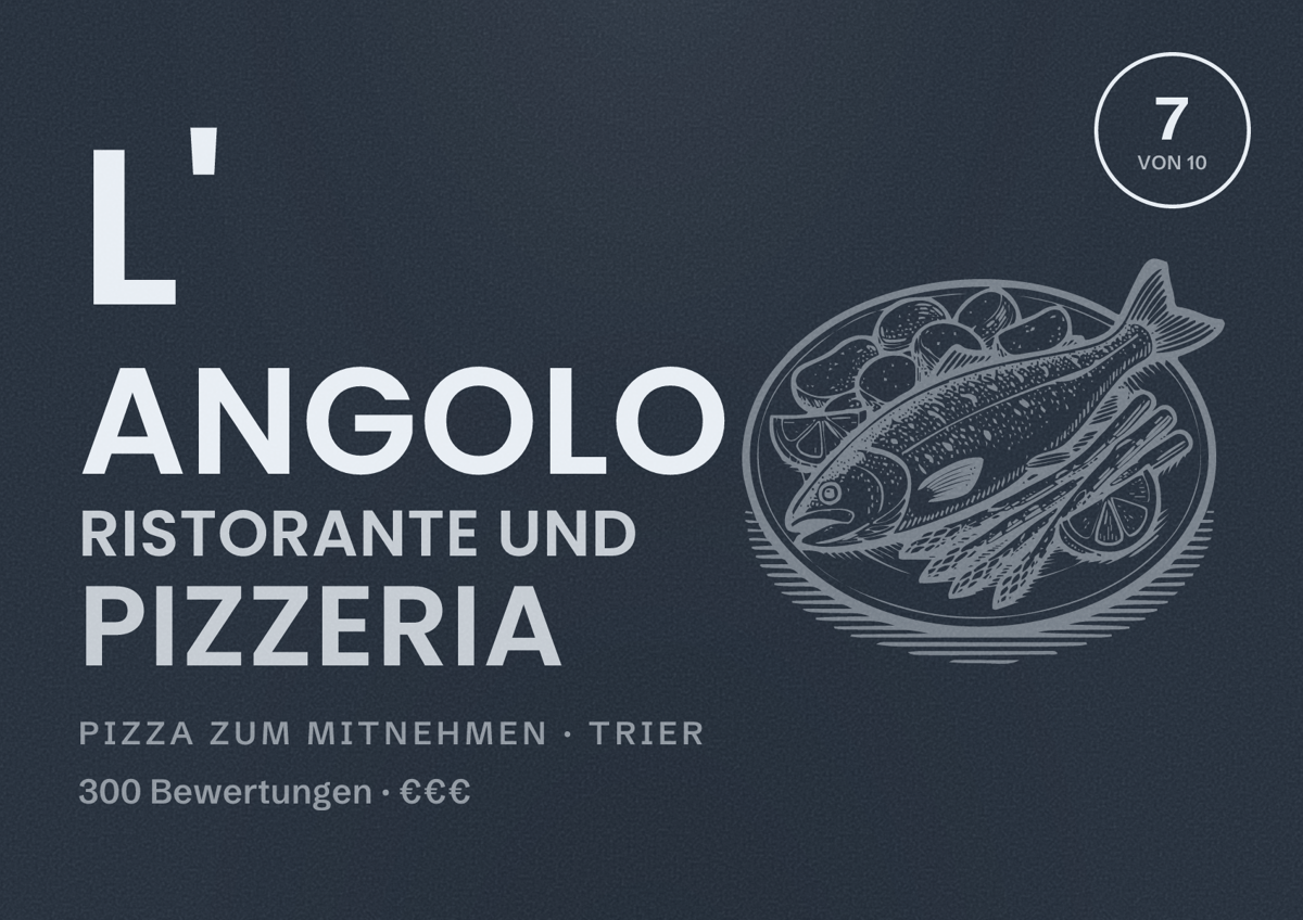 Illustriertes Poster von L' Angolo Ristorante und Pizzeria, Pizza zum Mitnehmen in Trier: Bewertung 7 von 10 aus 300 Bewertungen, Preisniveau €€€