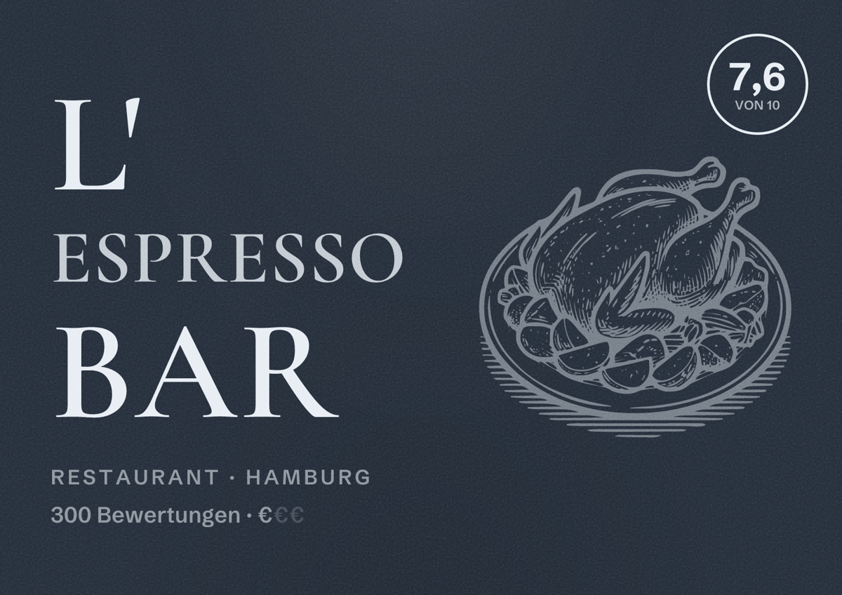 Illustriertes Poster von L' espresso Bar, Restaurant in Hamburg: Bewertung 7,6 von 10 aus 300 Bewertungen, Preisniveau €