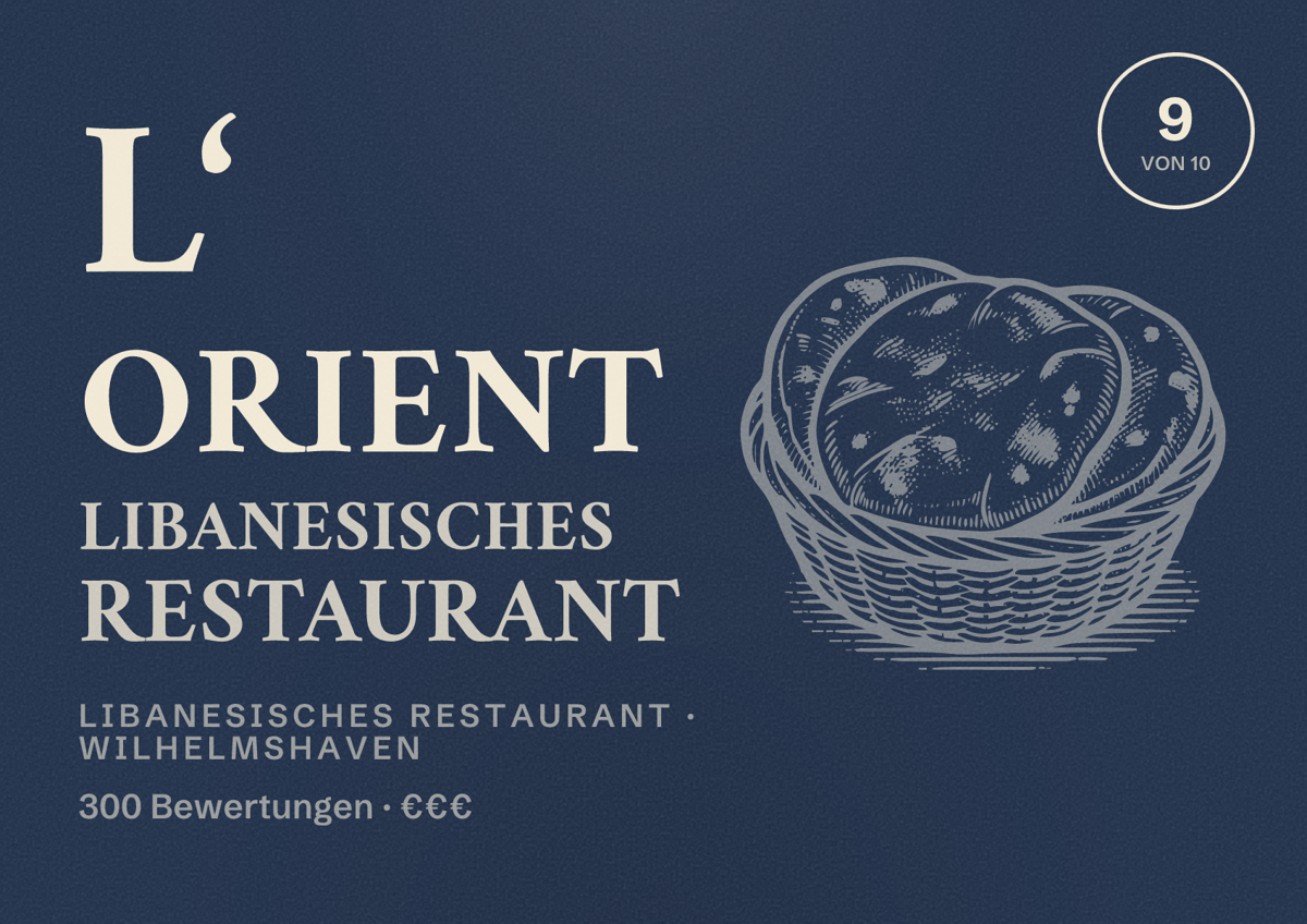 Illustriertes Poster von L‘ Orient libanesisches Restaurant, Libanesisches Restaurant in Wilhelmshaven: Bewertung 9 von 10 aus 300 Bewertungen, Preisniveau €€€