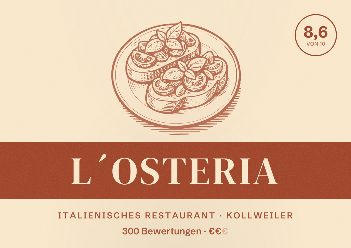 Illustriertes Poster von l´Osteria, Italienisches Restaurant in Kollweiler: Bewertung 8,6 von 10 aus 300 Bewertungen, Preisniveau €€