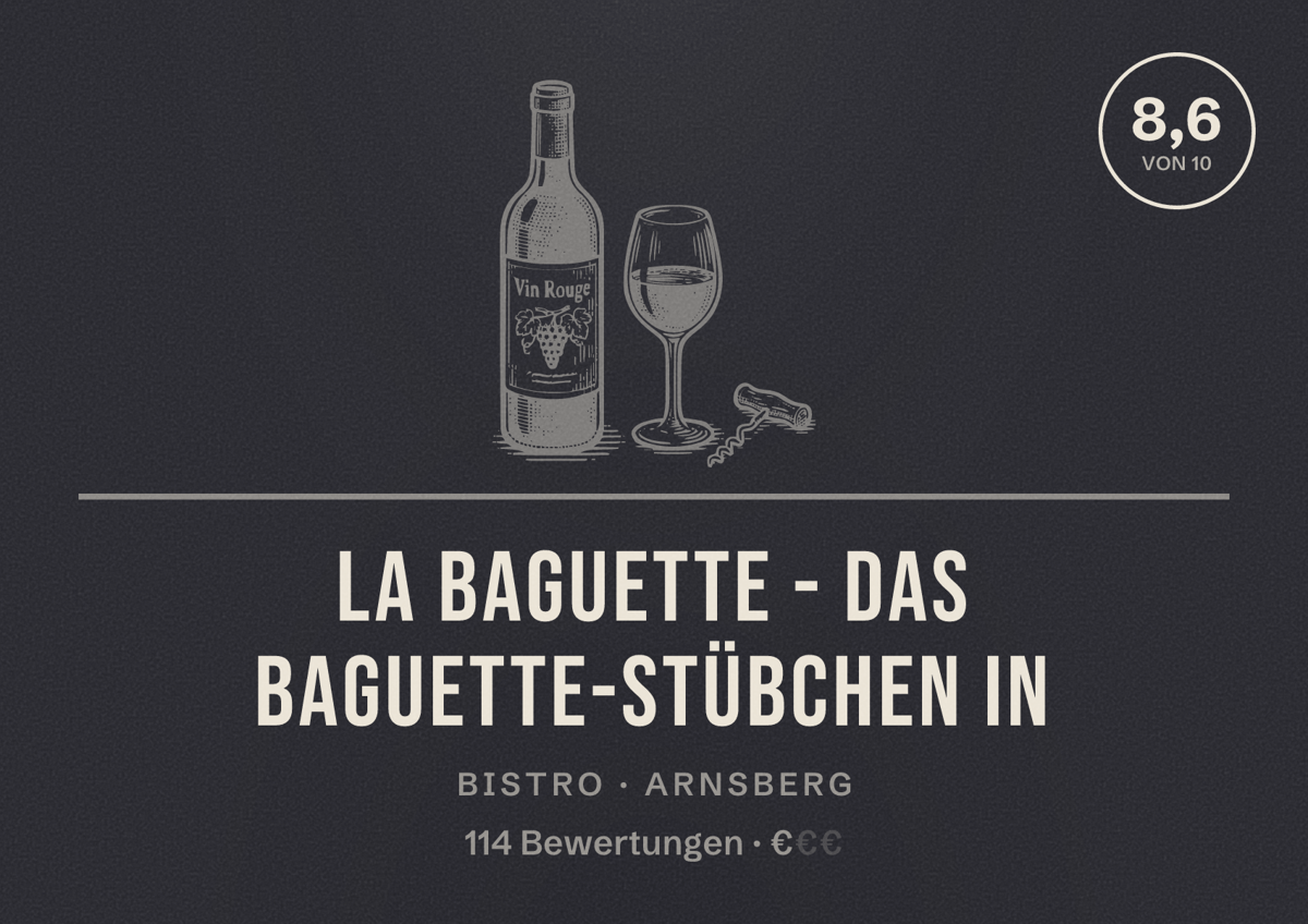 Illustriertes Poster von La Baguette - Das Baguette-Stübchen in, Bistro in Arnsberg: Bewertung 8,6 von 10 aus 114 Bewertungen, Preisniveau €
