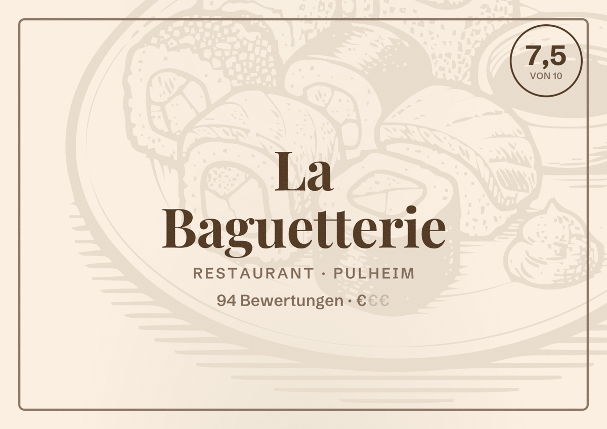 Illustriertes Poster von La Baguetterie, Restaurant in Pulheim: Bewertung 7,5 von 10 aus 94 Bewertungen, Preisniveau €