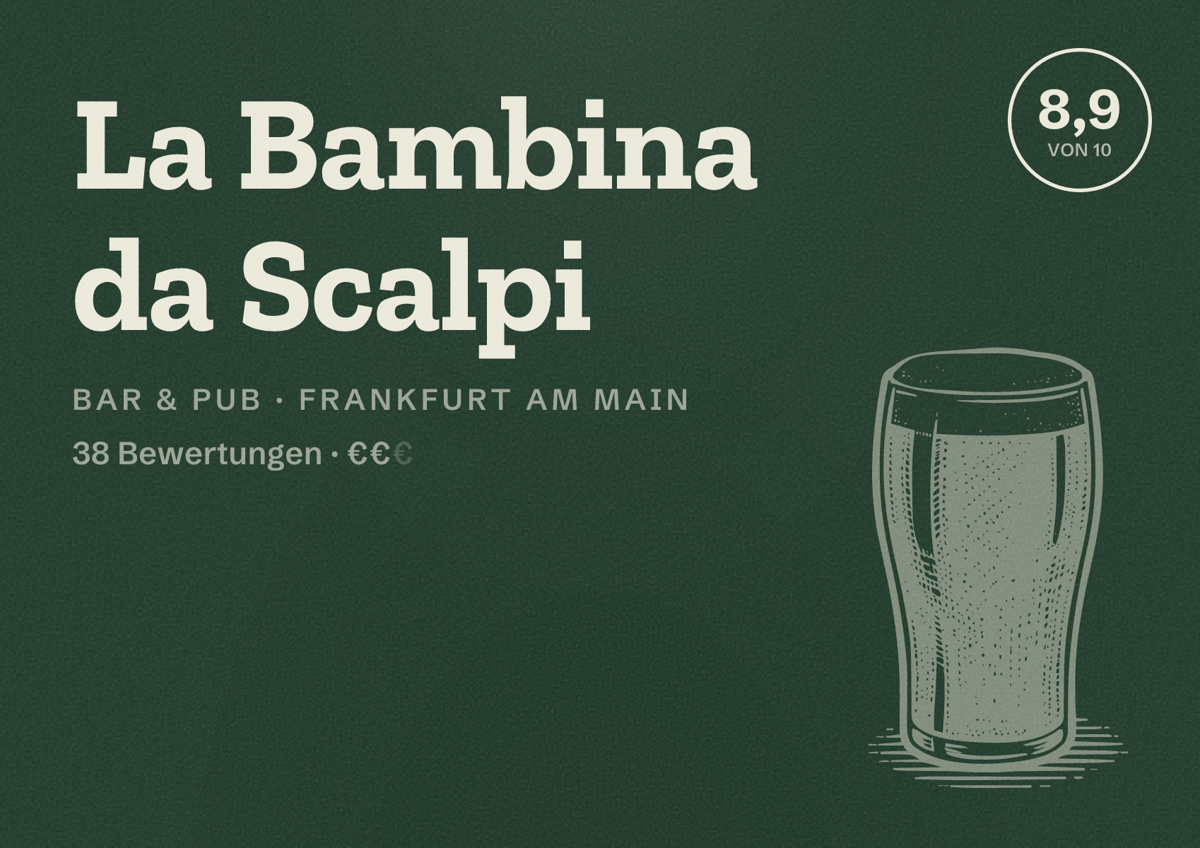 Illustriertes Poster von La Bambina da Scalpi, Bar & Pub in Frankfurt am Main: Bewertung 8,9 von 10 aus 38 Bewertungen, Preisniveau €€