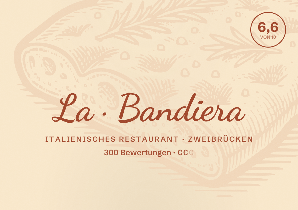 Illustriertes Poster von La Bandiera, Italienisches Restaurant in Zweibrücken: Bewertung 6,6 von 10 aus 300 Bewertungen, Preisniveau €€