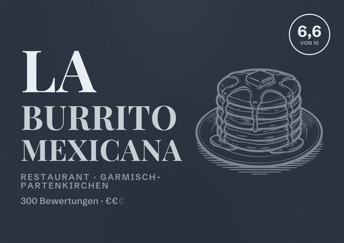 Illustriertes Poster von La Burrito Mexicana, Restaurant in Garmisch-Partenkirchen: Bewertung 6,6 von 10 aus 300 Bewertungen, Preisniveau €€