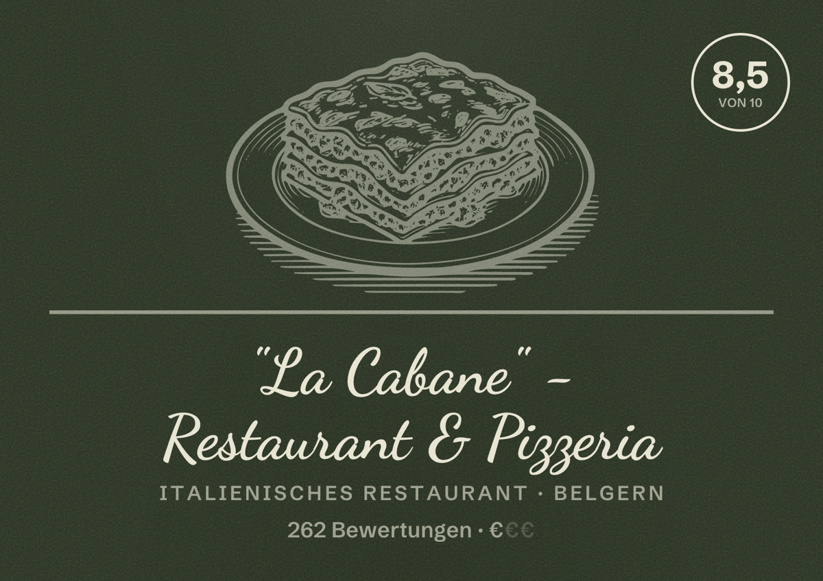 Illustriertes Poster von "La Cabane" - Restaurant & Pizzeria, Italienisches Restaurant in Belgern: Bewertung 8,5 von 10 aus 262 Bewertungen, Preisniveau €