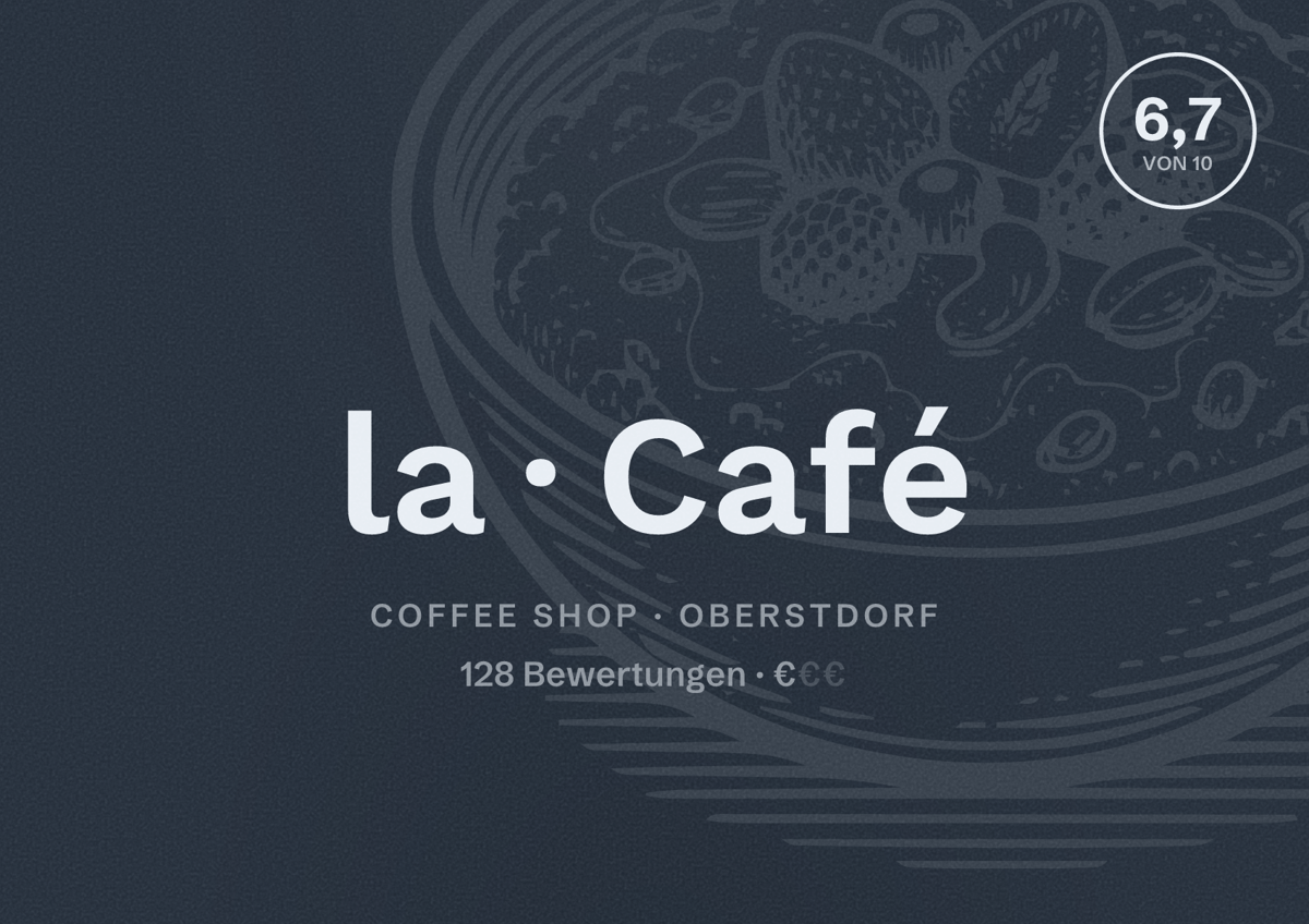 Illustriertes Poster von la Café, Coffee Shop in Oberstdorf: Bewertung 6,7 von 10 aus 128 Bewertungen, Preisniveau €