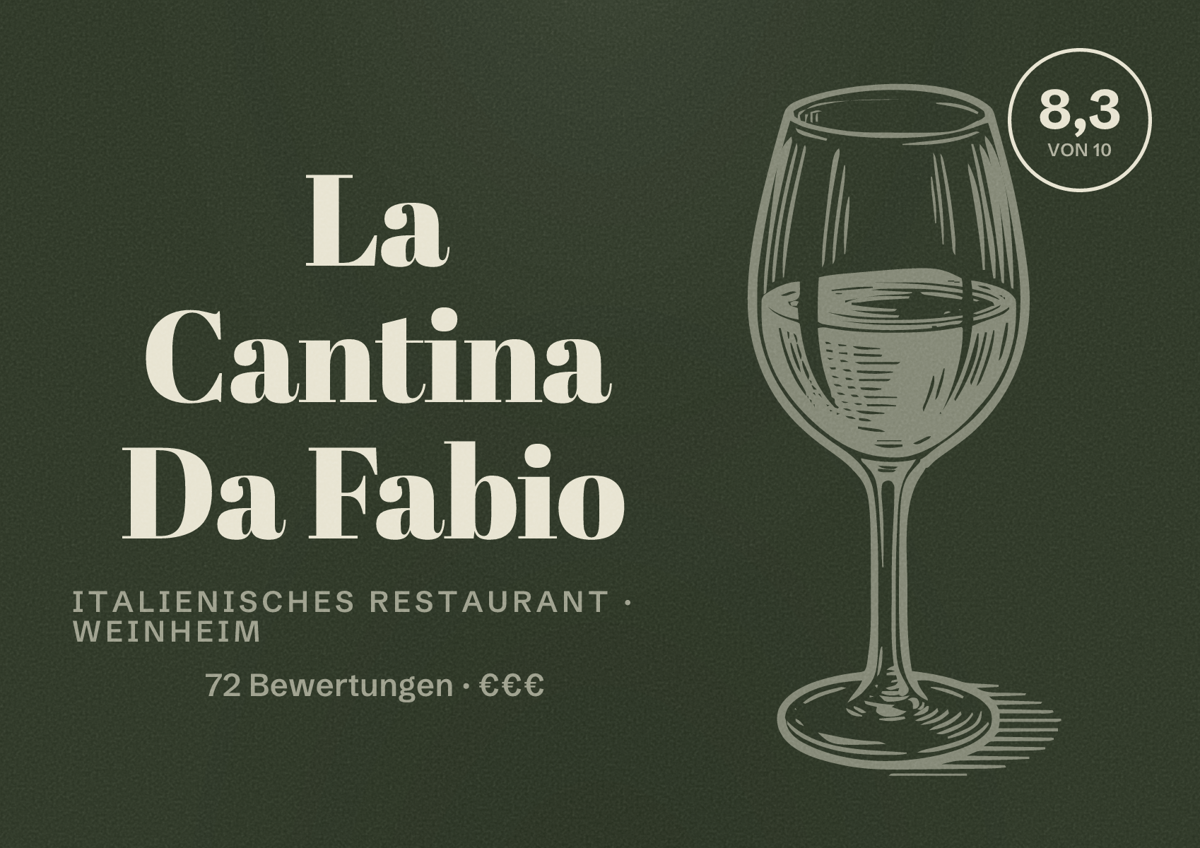 Illustriertes Poster von La Cantina Da Fabio, Italienisches Restaurant in Weinheim: Bewertung 8,3 von 10 aus 72 Bewertungen, Preisniveau €€€
