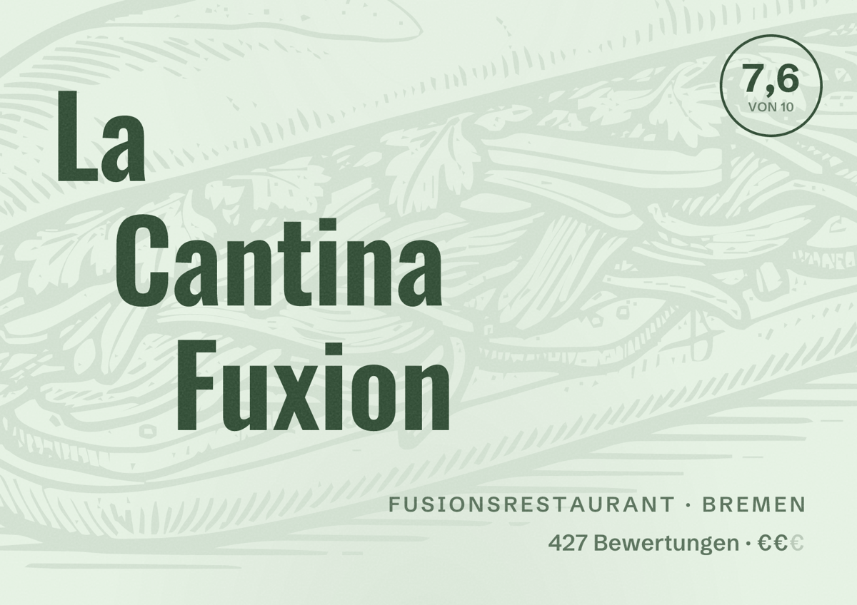 Illustriertes Poster von La Cantina Fuxion, Fusionsrestaurant in Bremen: Bewertung 7,6 von 10 aus 427 Bewertungen, Preisniveau €€
