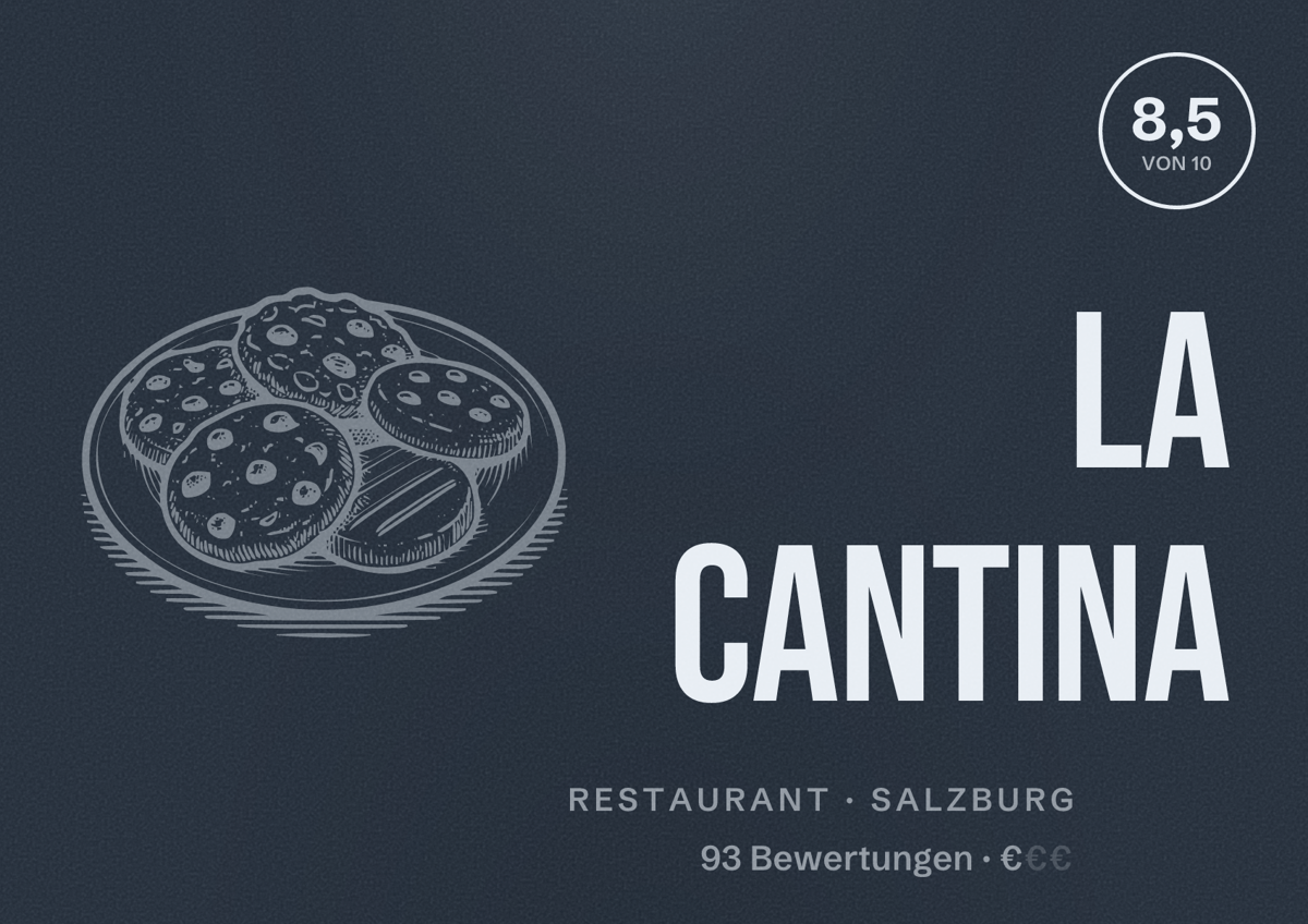 Illustriertes Poster von La Cantina, Restaurant in Salzburg: Bewertung 8,5 von 10 aus 93 Bewertungen, Preisniveau €