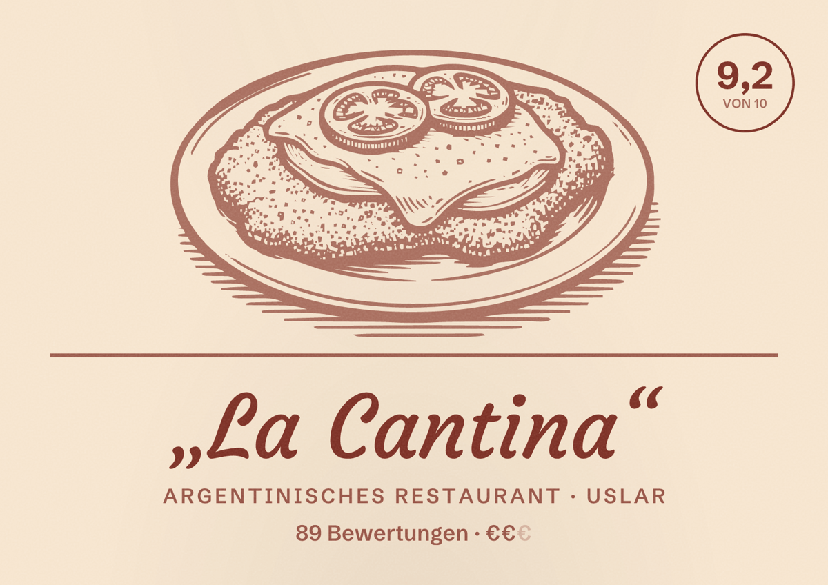 Illustriertes Poster von „La Cantina“, Argentinisches Restaurant in Uslar: Bewertung 9,2 von 10 aus 89 Bewertungen, Preisniveau €€