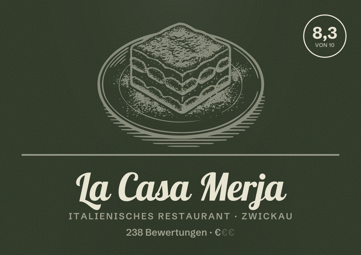 Illustriertes Poster von La Casa Merja, Italienisches Restaurant in Zwickau: Bewertung 8,3 von 10 aus 238 Bewertungen, Preisniveau €