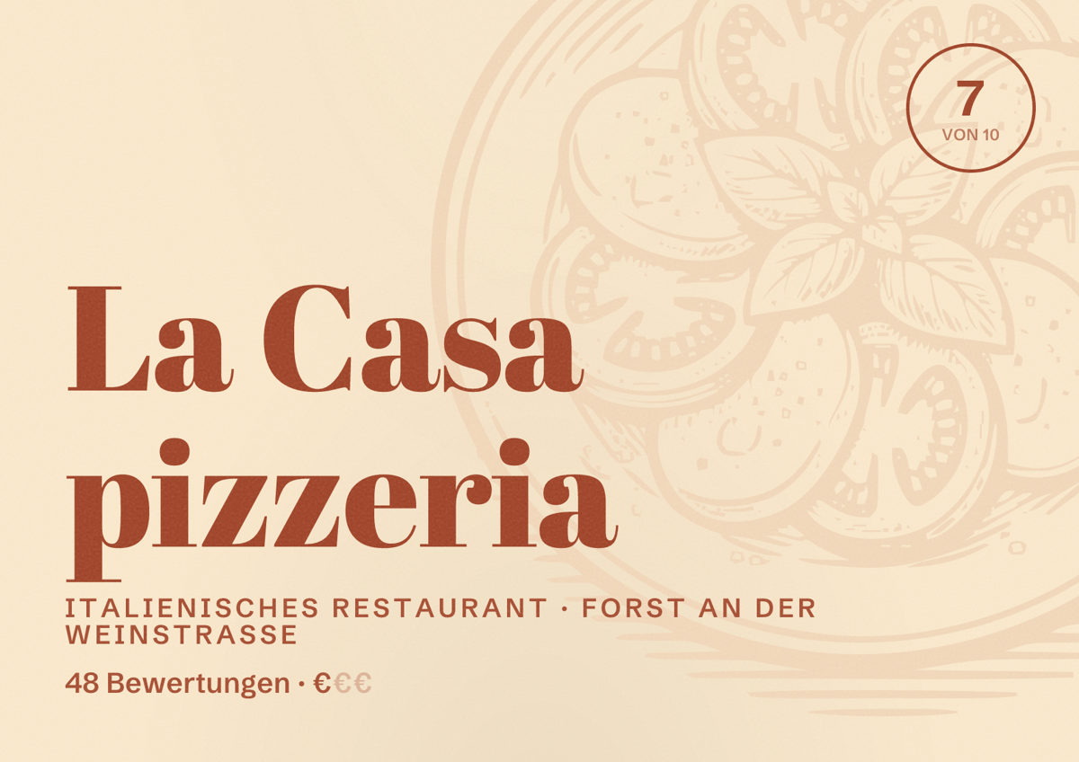 Illustriertes Poster von La Casa pizzeria, Italienisches Restaurant in Forst an der Weinstraße: Bewertung 7 von 10 aus 48 Bewertungen, Preisniveau €