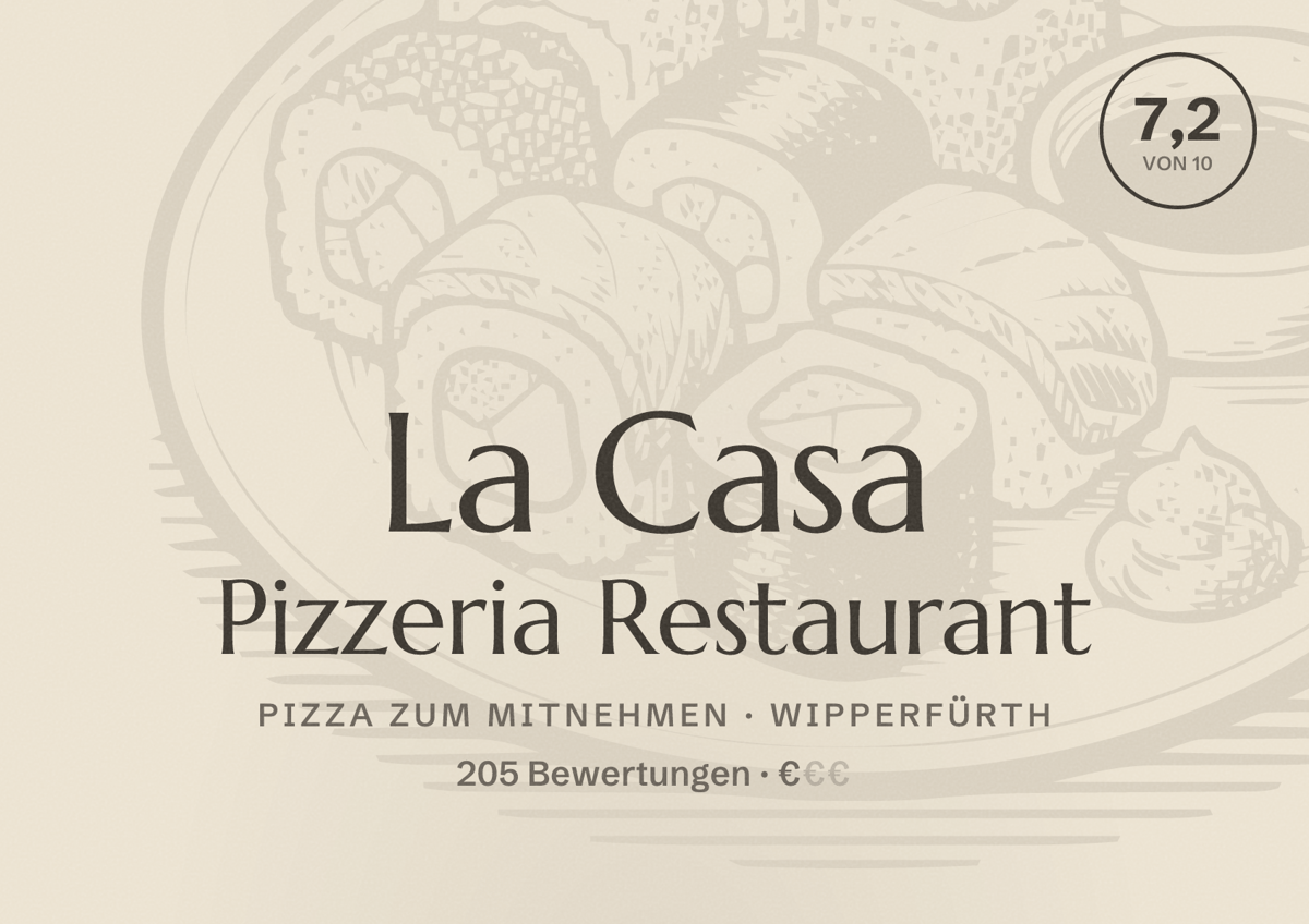 Illustriertes Poster von La Casa Pizzeria Restaurant, Pizza zum Mitnehmen in Wipperfürth: Bewertung 7,2 von 10 aus 205 Bewertungen, Preisniveau €