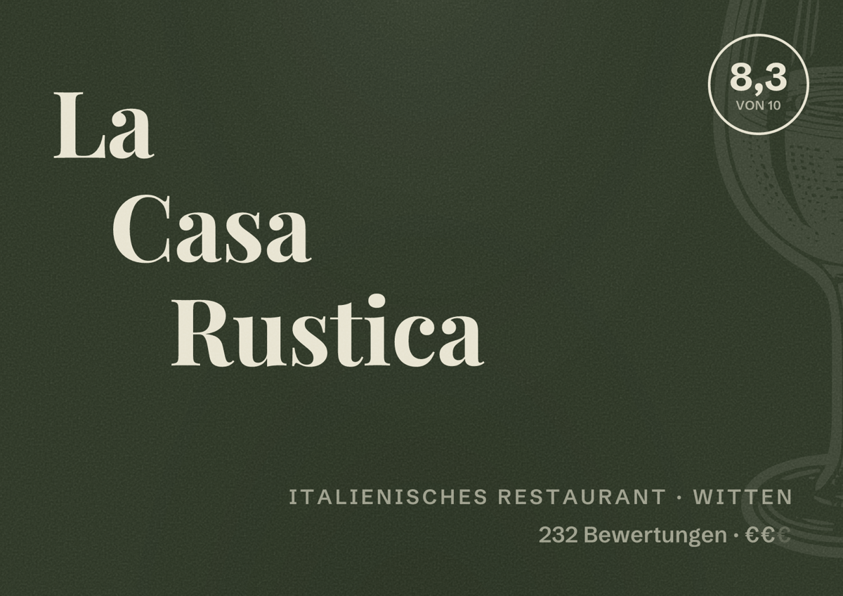 Illustriertes Poster von La Casa Rustica, Italienisches Restaurant in Witten: Bewertung 8,3 von 10 aus 232 Bewertungen, Preisniveau €€