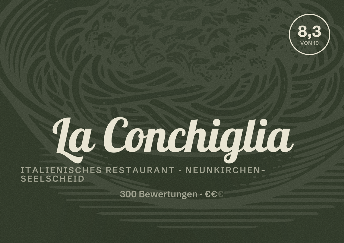 Illustriertes Poster von La Conchiglia, Italienisches Restaurant in Neunkirchen-Seelscheid: Bewertung 8,3 von 10 aus 300 Bewertungen, Preisniveau €€