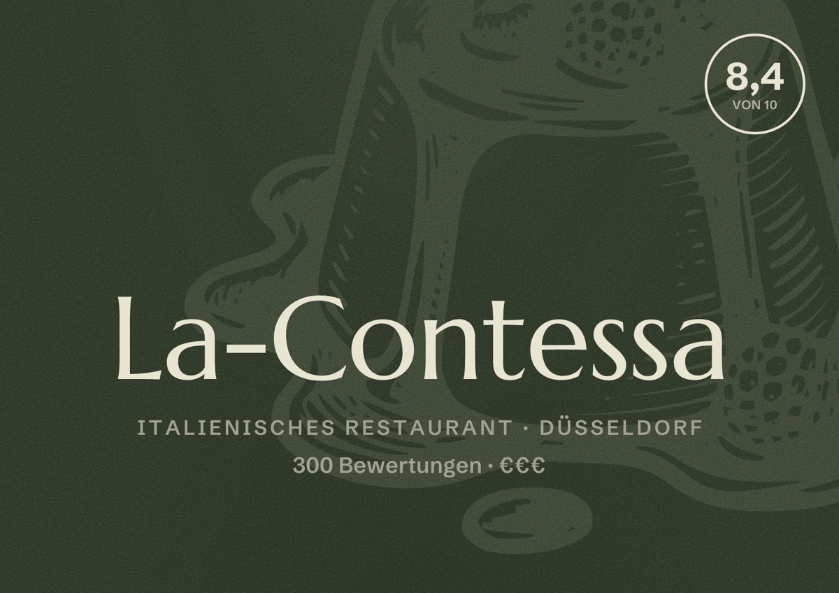 Illustriertes Poster von La-Contessa, Italienisches Restaurant in Düsseldorf: Bewertung 8,4 von 10 aus 300 Bewertungen, Preisniveau €€€
