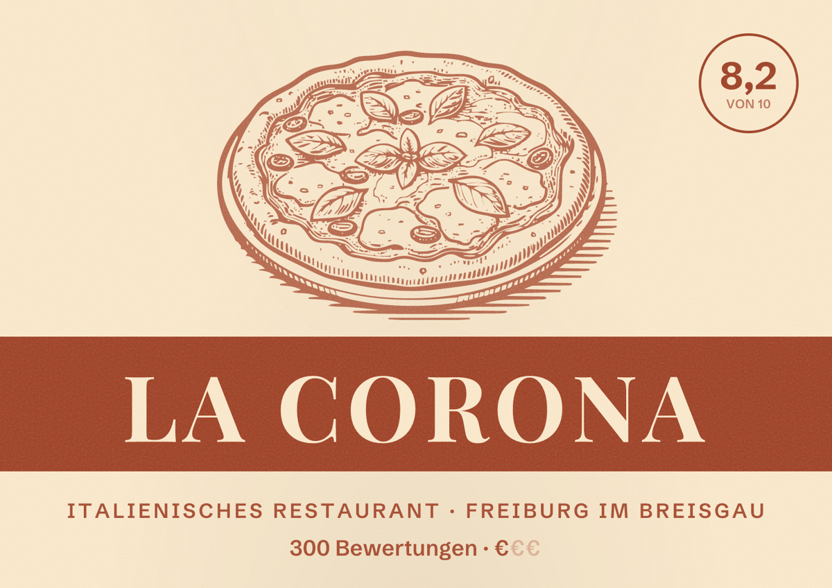 Illustriertes Poster von La Corona, Italienisches Restaurant in Freiburg im Breisgau: Bewertung 8,2 von 10 aus 300 Bewertungen, Preisniveau €