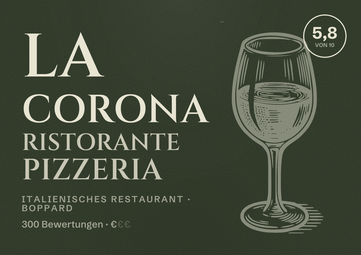 Illustriertes Poster von La Corona Ristorante Pizzeria, Italienisches Restaurant in Boppard: Bewertung 5,8 von 10 aus 300 Bewertungen, Preisniveau €