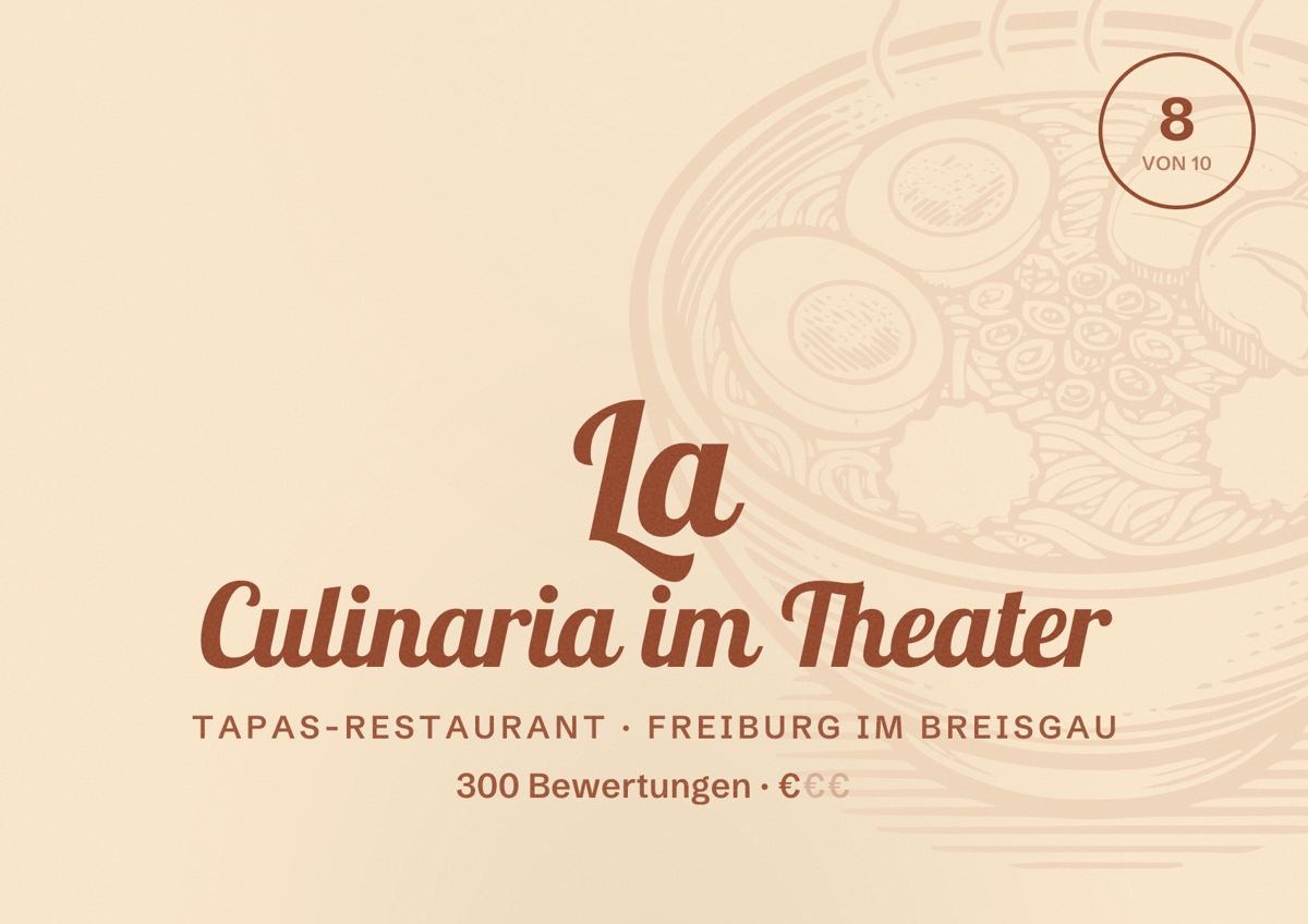 Illustriertes Poster von La Culinaria im Theater, Tapas-Restaurant in Freiburg im Breisgau: Bewertung 8,0 von 10 aus 300 Bewertungen, Preisniveau €