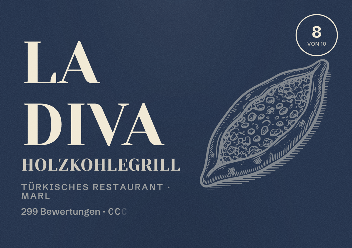 Illustriertes Poster von La Diva Holzkohlegrill, Türkisches Restaurant in Marl: Bewertung 8 von 10 aus 299 Bewertungen, Preisniveau €€