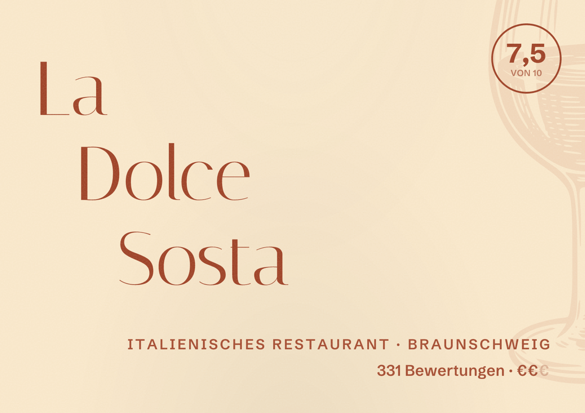 Illustriertes Poster von La Dolce Sosta, Italienisches Restaurant in Braunschweig: Bewertung 7,5 von 10 aus 331 Bewertungen, Preisniveau €€