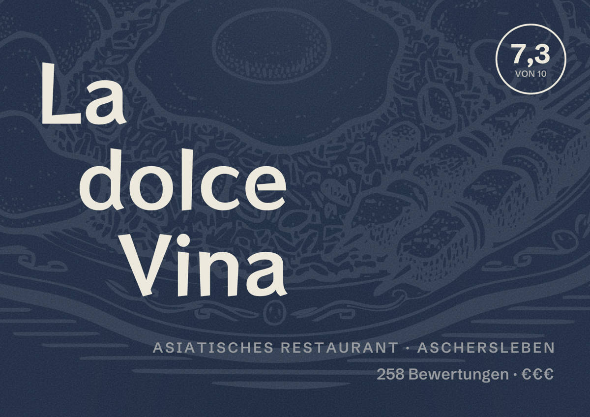 Illustriertes Poster von La dolce Vina, Asiatisches Restaurant in Aschersleben: Bewertung 7,3 von 10 aus 258 Bewertungen, Preisniveau €€€