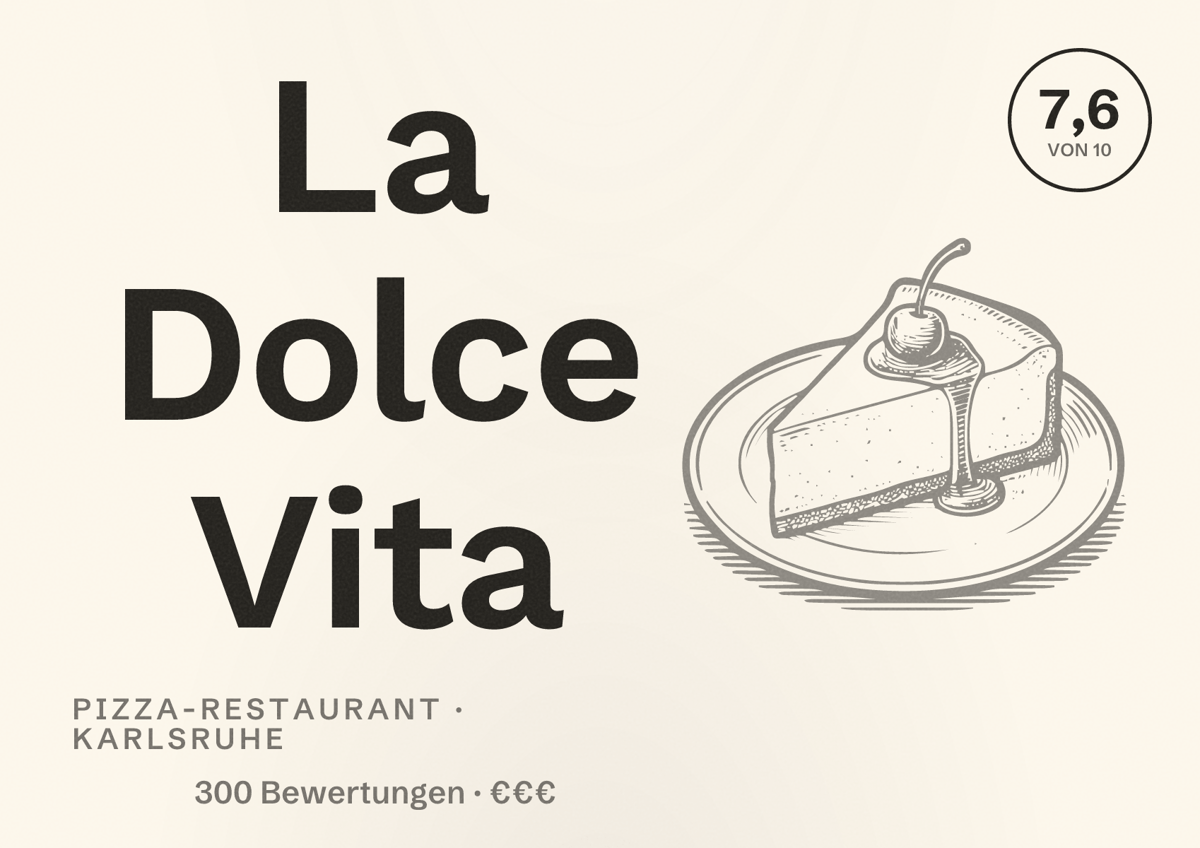 Illustriertes Poster von La Dolce Vita, Pizza-Restaurant in Karlsruhe: Bewertung 7,6 von 10 aus 300 Bewertungen, Preisniveau €€€