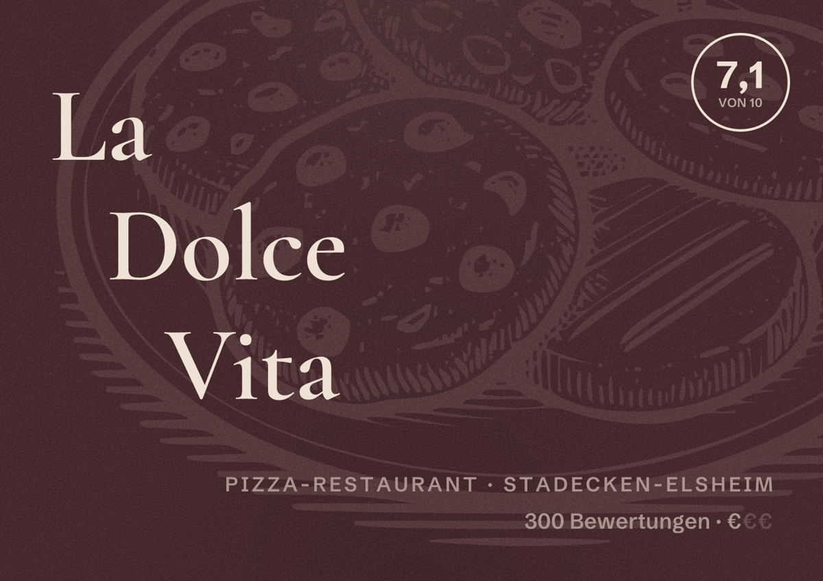 Illustriertes Poster von La Dolce Vita, Pizza-Restaurant in Stadecken-Elsheim: Bewertung 7,1 von 10 aus 300 Bewertungen, Preisniveau €