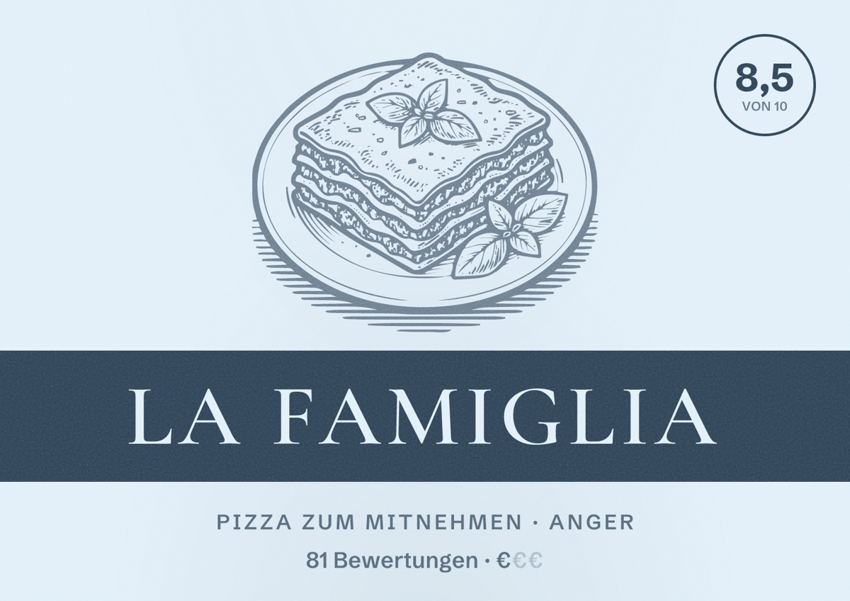 Illustriertes Poster von La Famiglia, Pizza zum Mitnehmen in Anger: Bewertung 8,5 von 10 aus 81 Bewertungen, Preisniveau €