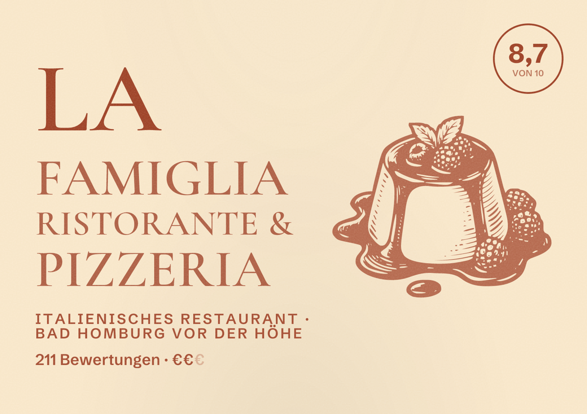 Illustriertes Poster von La Famiglia Ristorante & Pizzeria, Italienisches Restaurant in Bad Homburg vor der Höhe: Bewertung 8,7 von 10 aus 211 Bewertungen, Preisniveau €€