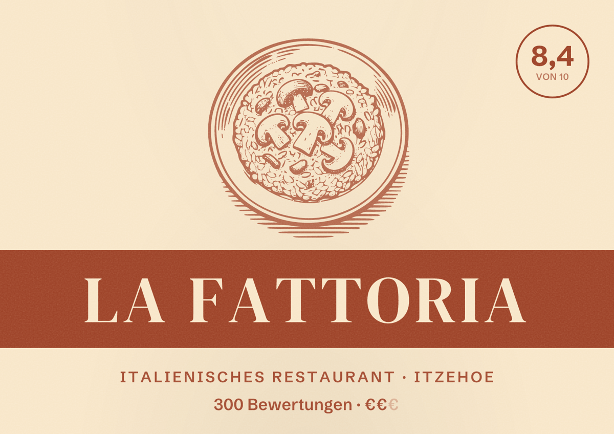 Illustriertes Poster von La Fattoria, Italienisches Restaurant in Itzehoe: Bewertung 8,4 von 10 aus 300 Bewertungen, Preisniveau €€