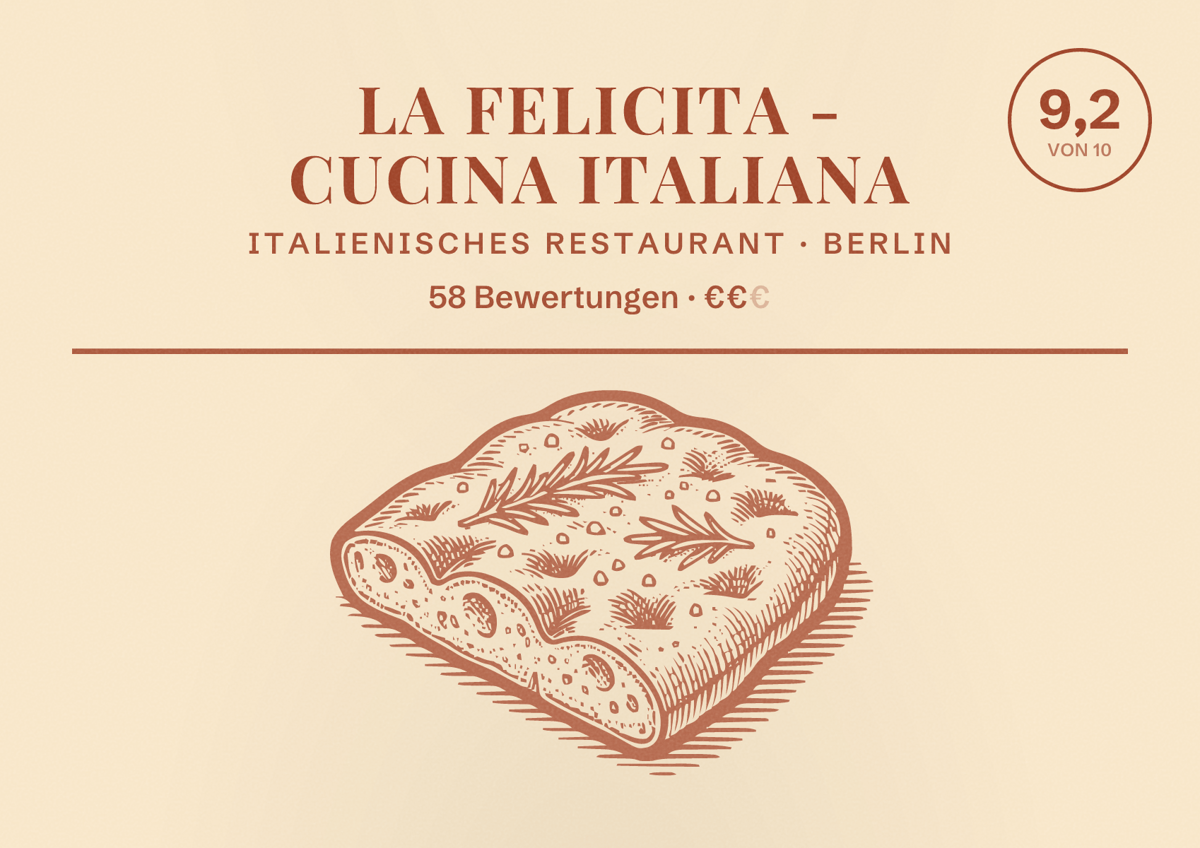 Illustriertes Poster von La Felicita - Cucina Italiana, Italienisches Restaurant in Berlin: Bewertung 9,2 von 10 aus 58 Bewertungen, Preisniveau €€