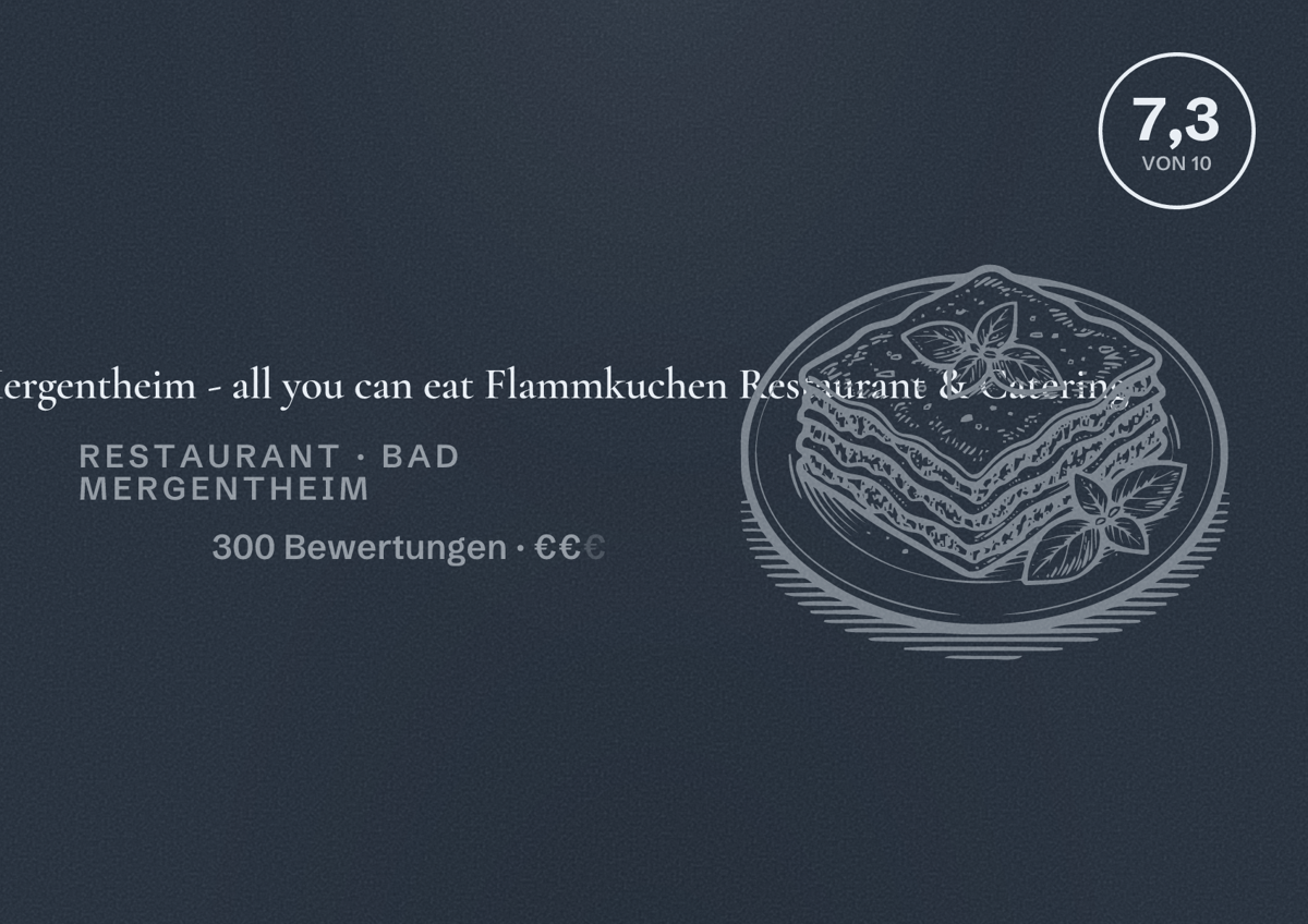 Illustriertes Poster von La Flamme Bad Mergentheim - all you can eat Flammkuchen Restaurant & Catering, Restaurant in Bad Mergentheim: Bewertung 7,3 von 10 aus 300 Bewertungen, Preisniveau €€
