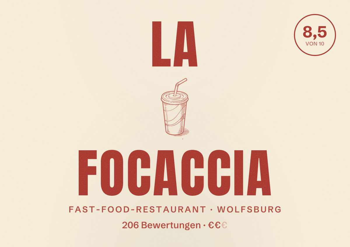 Illustriertes Poster von La Focaccia, Fast-Food-Restaurant in Wolfsburg: Bewertung 8,5 von 10 aus 206 Bewertungen, Preisniveau €€