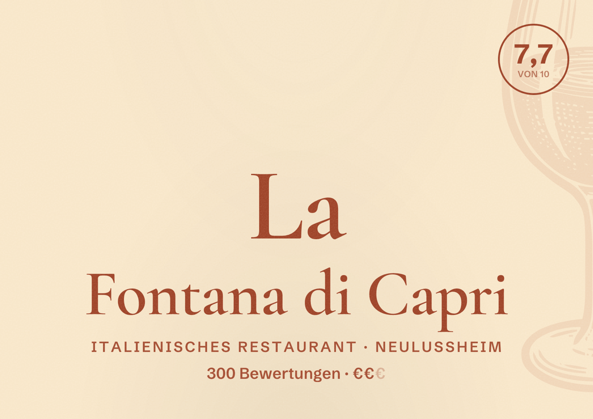 Illustriertes Poster von La Fontana di Capri, Italienisches Restaurant in Neulußheim: Bewertung 7,7 von 10 aus 300 Bewertungen, Preisniveau €€