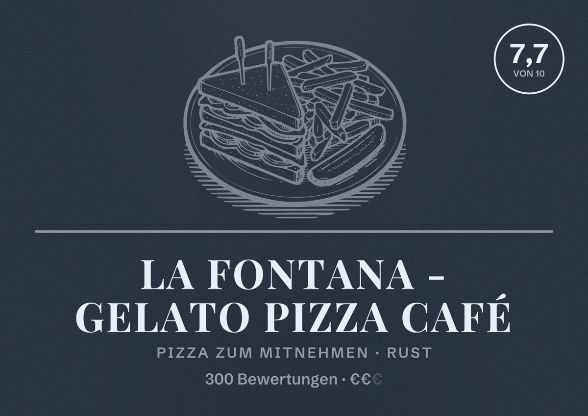 Illustriertes Poster von La Fontana - Gelato Pizza Café, Pizza zum Mitnehmen in Rust: Bewertung 7,7 von 10 aus 300 Bewertungen, Preisniveau €€