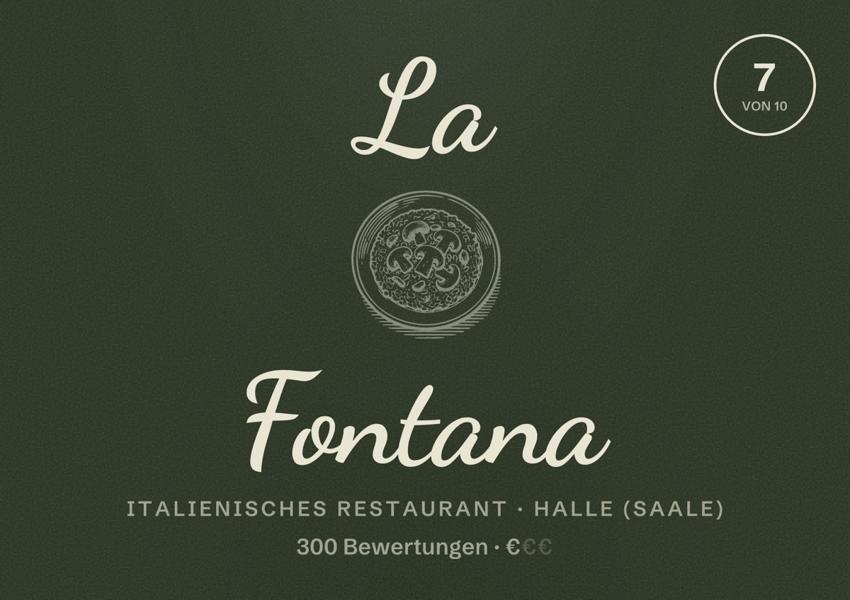 Illustriertes Poster von La Fontana, Italienisches Restaurant in Halle (Saale): Bewertung 7,0 von 10 aus 300 Bewertungen, Preisniveau €