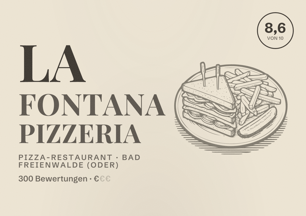 Illustriertes Poster von La Fontana Pizzeria, Pizza-Restaurant in Bad Freienwalde (Oder): Bewertung 8,6 von 10 aus 300 Bewertungen, Preisniveau €