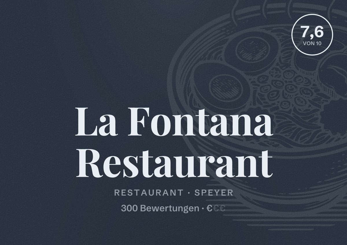 Illustriertes Poster von La Fontana Restaurant, Restaurant in Speyer: Bewertung 7,6 von 10 aus 300 Bewertungen, Preisniveau €