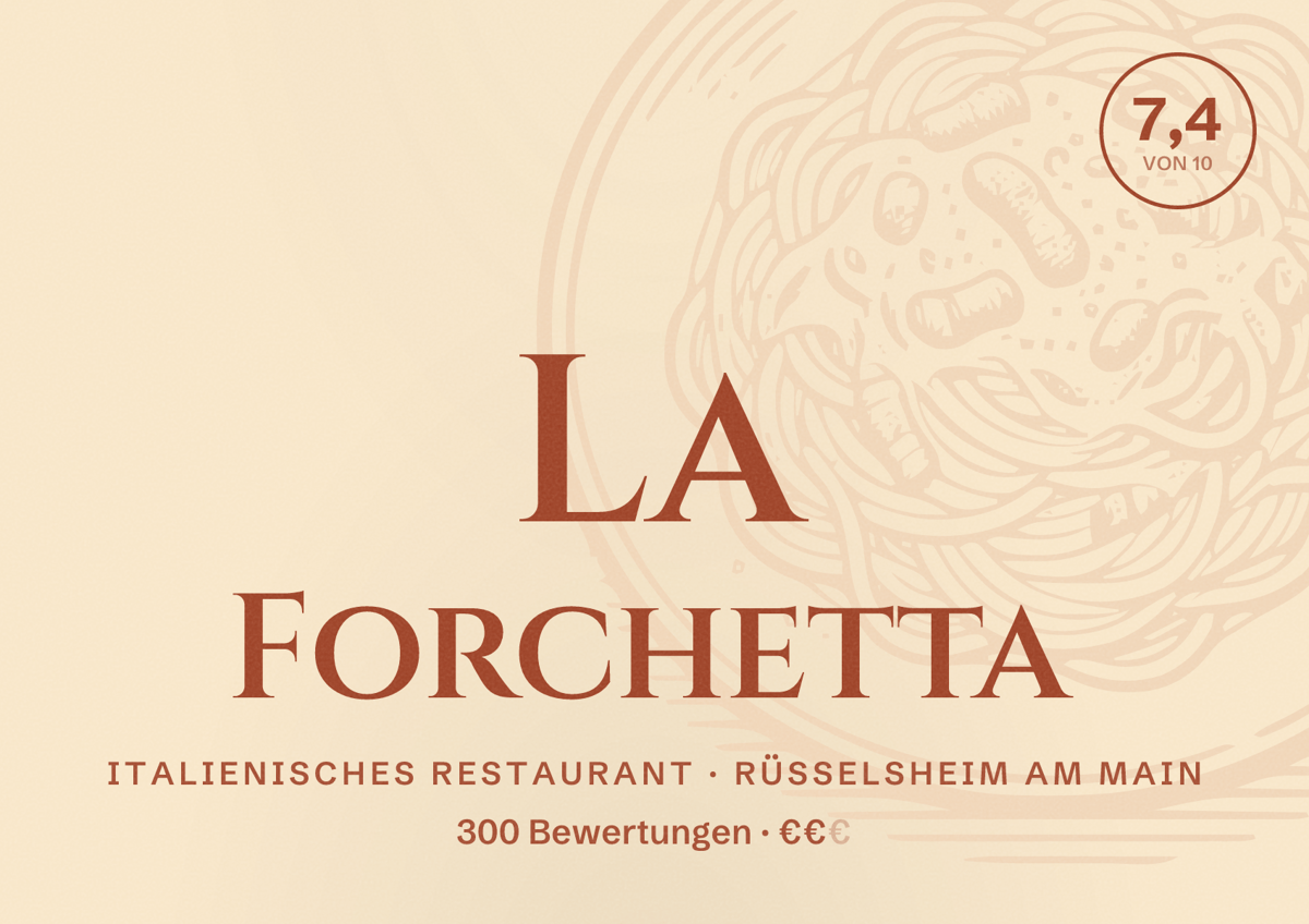 Illustriertes Poster von La Forchetta, Italienisches Restaurant in Rüsselsheim am Main: Bewertung 7,4 von 10 aus 300 Bewertungen, Preisniveau €€