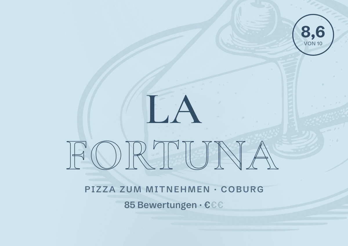 Illustriertes Poster von La Fortuna, Pizza zum Mitnehmen in Coburg: Bewertung 8,6 von 10 aus 85 Bewertungen, Preisniveau €