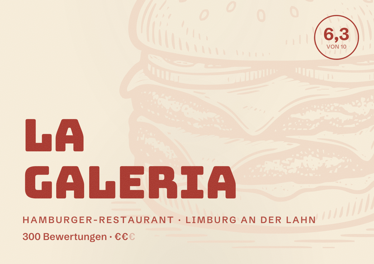 Illustriertes Poster von La Galeria, Hamburger-Restaurant in Limburg an der Lahn: Bewertung 6,3 von 10 aus 300 Bewertungen, Preisniveau €€