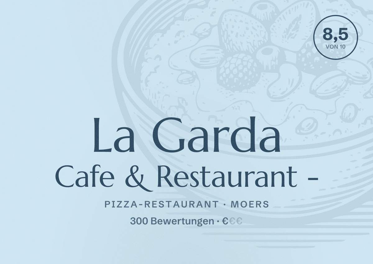 Illustriertes Poster von La Garda Cafe & Restaurant -, Pizza-Restaurant in Moers: Bewertung 8,5 von 10 aus 300 Bewertungen, Preisniveau €
