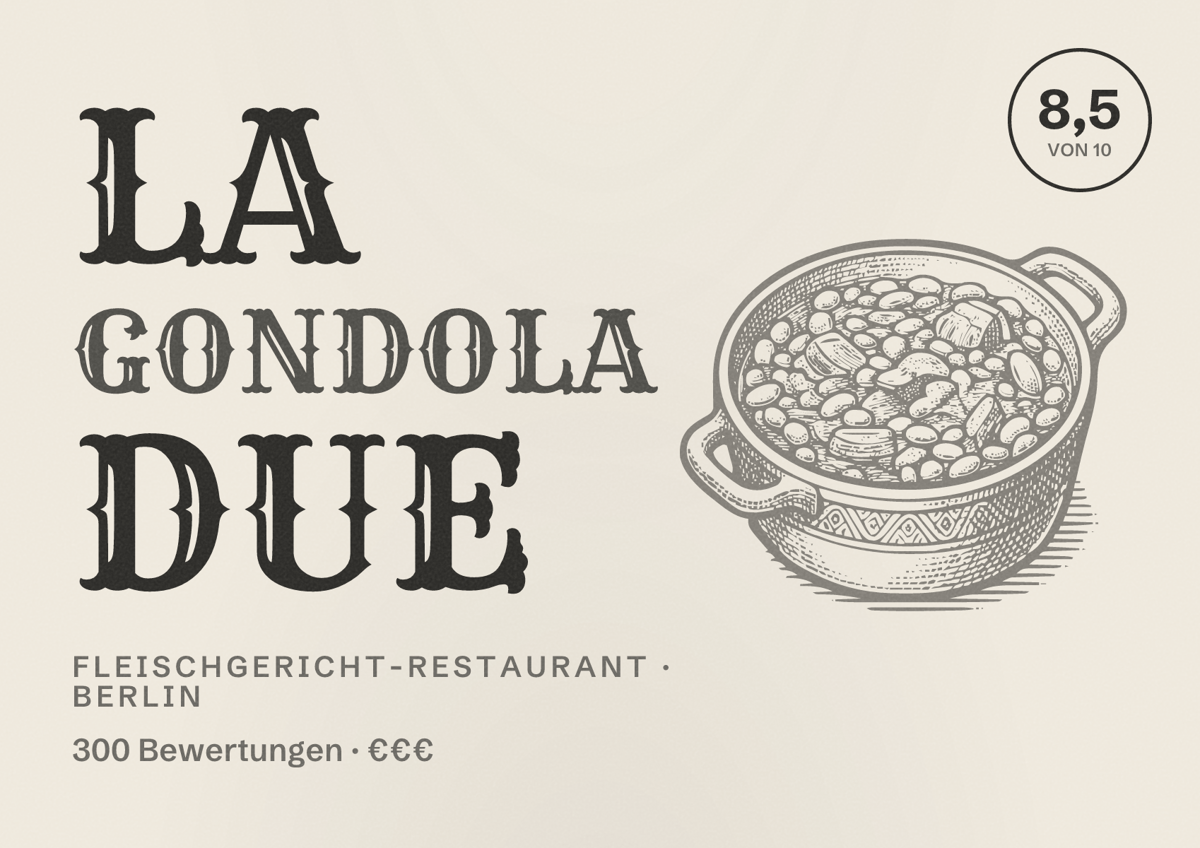 Illustriertes Poster von La Gondola Due, Fleischgericht-Restaurant in Berlin: Bewertung 8,5 von 10 aus 300 Bewertungen, Preisniveau €€€