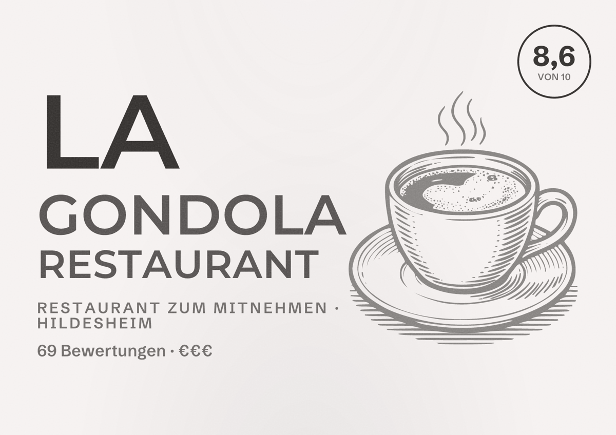 Illustriertes Poster von La Gondola Restaurant, Restaurant zum Mitnehmen in Hildesheim: Bewertung 8,6 von 10 aus 69 Bewertungen, Preisniveau €€€
