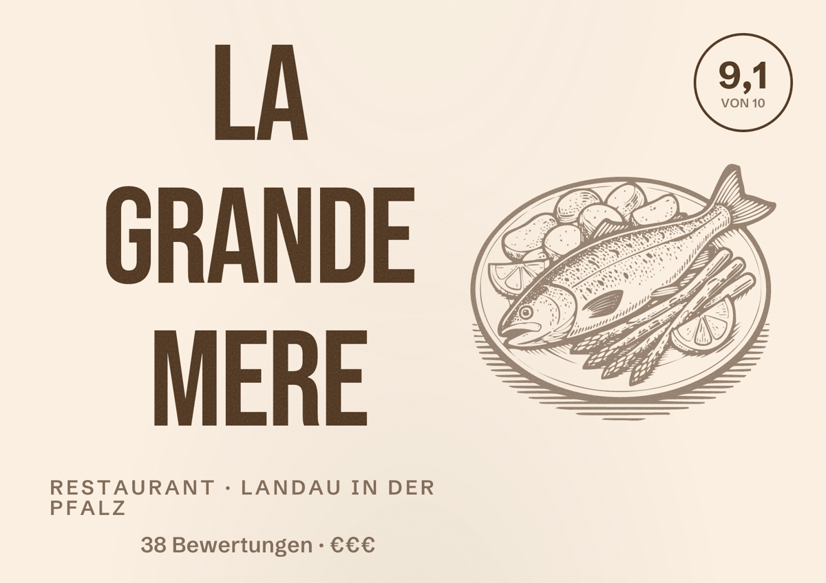 Illustriertes Poster von LA GRANDe MERe, Restaurant in Landau in der Pfalz: Bewertung 9,1 von 10 aus 38 Bewertungen, Preisniveau €€€