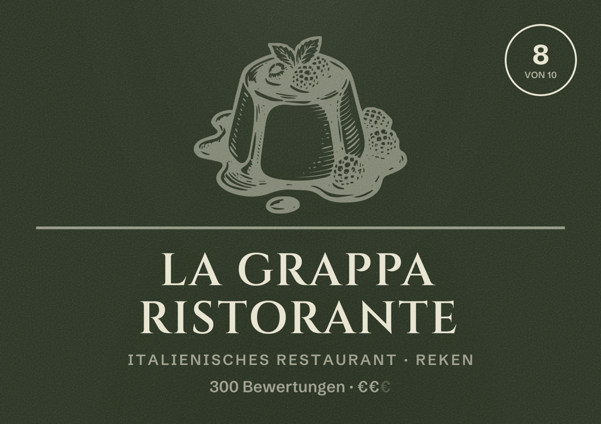 Illustriertes Poster von La Grappa Ristorante, Italienisches Restaurant in Reken: Bewertung 8 von 10 aus 300 Bewertungen, Preisniveau €€