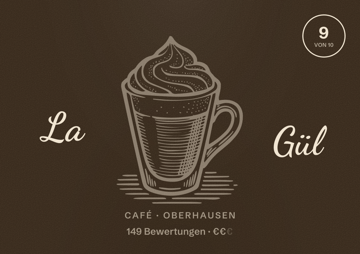 Illustriertes Poster von La Gül, Café in Oberhausen: Bewertung 9 von 10 aus 149 Bewertungen, Preisniveau €€